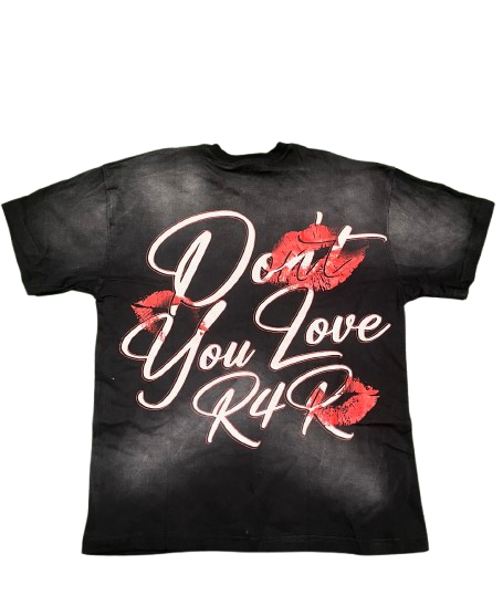 Don’t You Love R4R Tee